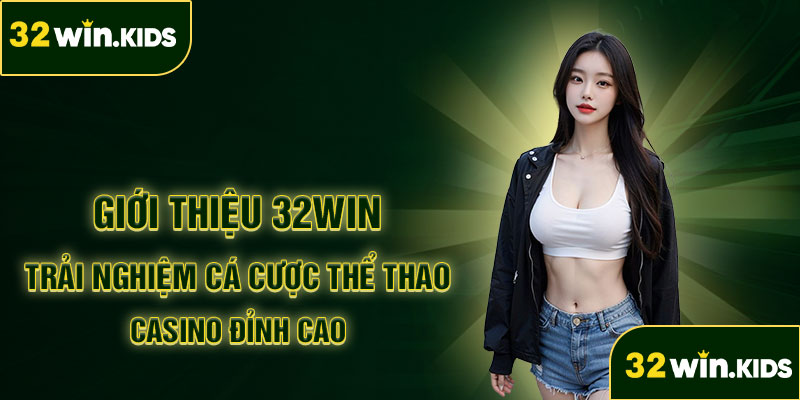 Giới thiệu 32win